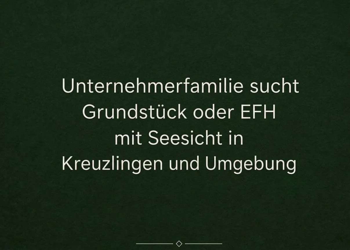 Famiglia di medici cerca un terreno o una casa unifamiliare con vista sul lago a Kreuzlingen / Tägerwilen – SENZA PROVVISIONE
